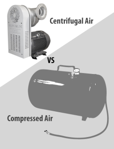 Compressed Air VS Centrifugal Air